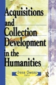 Acquisitions and Collection Development in the Humanities: 17 (Acquisitions Librarian Series)