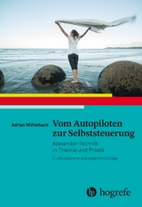 Vom Autopiloten zur Selbststeuerung - Mühlebach, Adrian