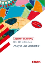 STARK Abitur-Training FOS/BOS - Mathematik Bayern 11. Klasse Nichttechnik, Band 1 - Reinhard Schuberth