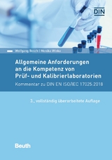 Allgemeine Anforderungen an die Kompetenz von Prüf- und Kalibrierlaboratorien - Wolfgang Bosch, Monika Wloka