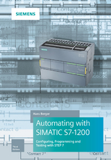 Automating with SIMATIC S7-1200 - Berger, Hans