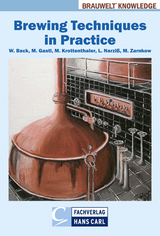 Brewing Techniques in Practice - Werner Back, Martina Gastl, Martin Krottenthaler, Ludwig Narziß, Martin Zarnkow