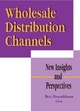 Wholesale Distribution Channels - Bert Rosenbloom