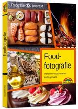 Foodfotografie - Perfekte Foodaufnahmen leicht gemacht - Helma Spona