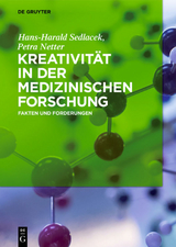 Kreativität in der medizinischen Forschung - Hans-Harald Sedlacek, Petra Netter