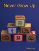 Never Grow Up - Author Debbie Lacy