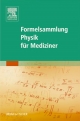 Formelsammlung Physik fÃ¼r Mediziner Elsevier GmbH Editor