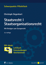 Staatsrecht I. Staatsorganisationsrecht - Christoph Degenhart