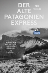 Der alte Patagonien-Express - Paul Theroux