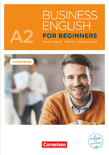 Business English for Beginners - New Edition / A2 - Kursbuch mit Audios online als Augmented Reality - Mike Hogan, Britta Landermann