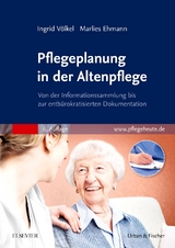 Pflegeplanung in der Altenpflege - Völkel, Ingrid; Ehmann, Marlies