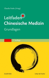 Leitfaden Chinesische Medizin - Grundlagen - Focks, Claudia