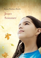 Jener Sommer - Anna Xiulan Zeeck