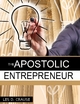 Apostolic Entrepreneur - Les D. Crause