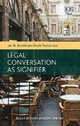 Legal Conversation as Signifier - Jan M. Broekman; Frank Fleerackers