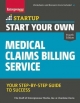 Start Your Own Medical Claims Billing Service - The Staff of Entrepreneur Media; Charlene Davis
