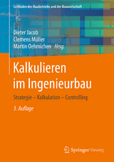 Kalkulieren im Ingenieurbau - Jacob, Dieter; Müller, Clemens; Oehmichen, Martin