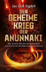 Der Geheime Krieg der Anunnaki - Jan Erik Sigdell