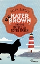 Kater Brown und das Rätsel des Roten Raben: Kurzkrimi Ralph Sander Author
