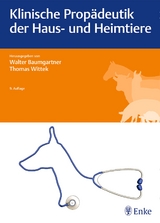 Klinische Propädeutik der Haus- und Heimtiere - Baumgartner, Walter; Wittek, Thomas