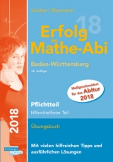 Erfolg im Mathe-Abi 2018 Pflichtteil Baden-Württemberg - Gruber, Helmut; Neumann, Robert