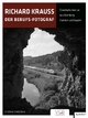 Richard Krauss: Der Berufs-Fotograf. Eisenbahn-Motive aus Nürnberg, Franken und Bayern