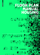 Floor Plan Manual Housing - Oliver Heckmann; Friederike Schneider