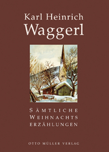 Sämtliche Weihnachtserzählungen - Karl Heinrich Waggerl