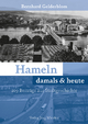 Hameln damals & heute: 109 Beiträge zur Stadtgeschichte