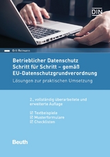 Betrieblicher Datenschutz Schritt für Schritt - gemäß EU-Datenschutz-Grundverordnung - Grit Reimann
