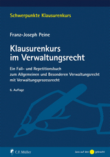 Klausurenkurs im Verwaltungsrecht - Peine, Franz-Joseph