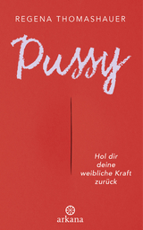 Pussy - Regena Thomashauer