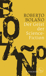 Der Geist der Science-Fiction - Roberto Bolaño