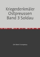 Kriegerdenkmäler Ostpreussen Band 3 Soldau - Dirk Rene Trampenau