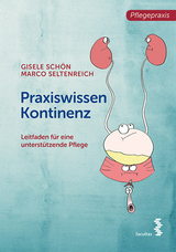 Praxiswissen Kontinenz - Gisele Schön, Marco Seltenreich