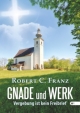 Gnade und Werk - Robert C. Franz