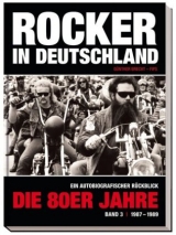 Rocker in Deutschland – Die 80er Jahre (Band III: 1987 – 1989) - Günther Brecht