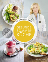 Gesunde Sommerküche – Schnell, einfach, köstlich - Anne Fleck, Su Vössing