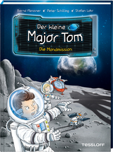 Der kleine Major Tom. Band 3. Die Mondmission - Bernd Flessner, Peter Schilling