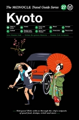 The Monocle Travel Guide to Kyoto - Joe Pickard