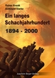 Ein langes Schachjahrhundert: 1894 - 2000
