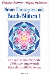 Neue Therapien mit Bach-Blüten 1 - Dietmar Krämer, Hagen Heimann