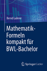 Mathematik-Formeln kompakt für BWL-Bachelor - Bernd Luderer