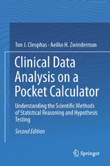 Clinical Data Analysis on a Pocket Calculator - Cleophas, Ton J.; Zwinderman, Aeilko H.