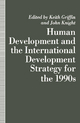 Human Development and the International Development Strategy for the 1990s - Keith Griffin; J. Knight