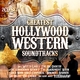 Greatest Hollywood Western Sou - ZYX Music GmbH &  Co.KG