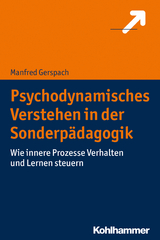Psychodynamisches Verstehen in der Sonderpädagogik - Manfred Gerspach