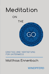 Meditation ON THE GO - Matthias Ennenbach