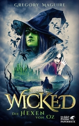 Wicked - Die Hexen von Oz - Gregory Maguire