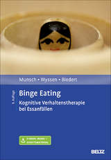 Binge Eating - Munsch, Simone; Wyssen, Andrea; Biedert, Esther